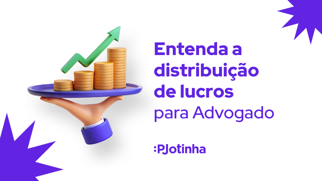 Advogado e distribuição de lucros: o que é e como evitar problemas 
